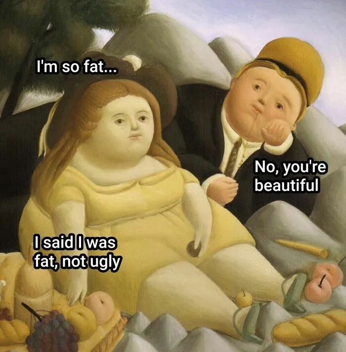 Art meme with humorous text overlay on a classic painting, featuring playful dialogue about beauty and self-perception.