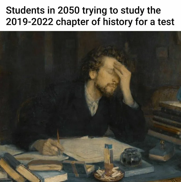Man in vintage art stressed over studying, humorously depicting history struggles, with text about future students.