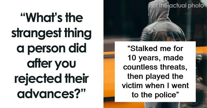Women Are Sharing The Scariest Reactions Men Had After Being Rejected (29 Stories)