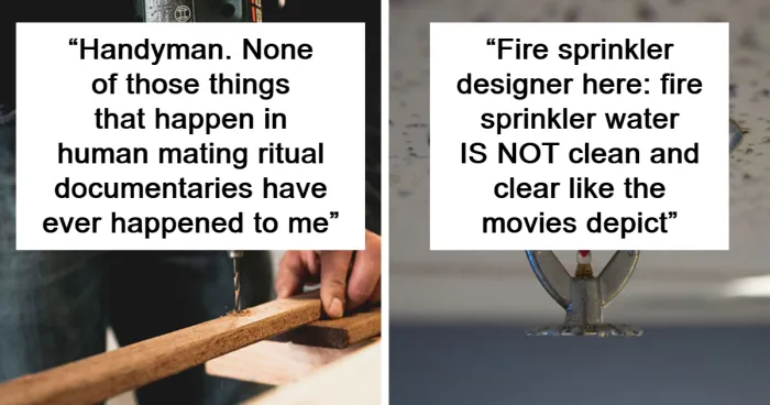 “What's A Misconception About Your Profession That You're Tired Of Hearing?” (30 Answers)