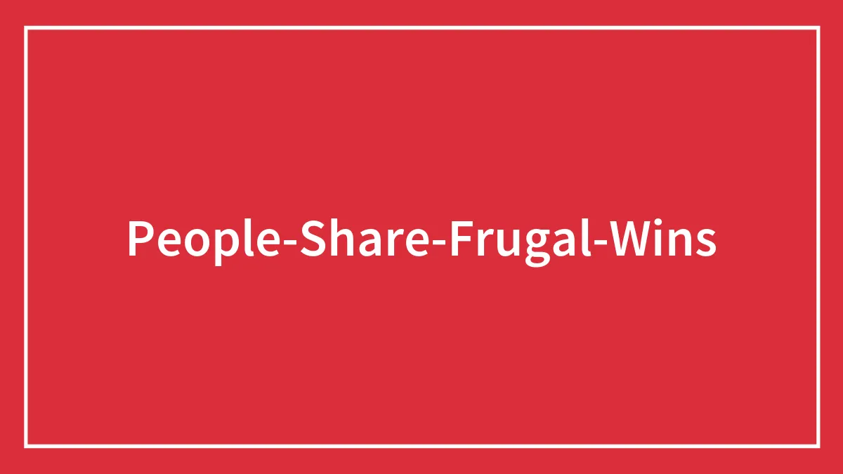 This Internet Group Is Dedicated To Saving Money, Here Are 28 Of The Best “Frugal Wins”