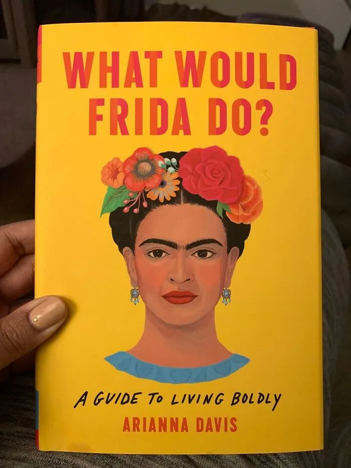 <span Style="Font:inherit;color:#d74b1f;"> What Would Frida Do?: A Guide To Living Boldly </Span> : This Book Is For Every Culture Vulture That Isn’t Afraid To Do Things In Full Color!