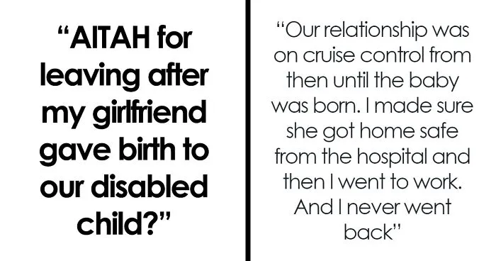 People Support Man For Deciding To Leave Disabled Child After His GF Broke Their Agreement