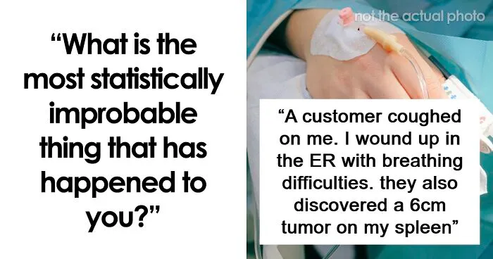 Improbable Doesn’t Mean Impossible: 35 Unlikely Events People Experienced