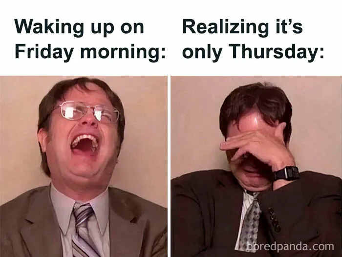 The Pain of Realizing It’s Only Thursday