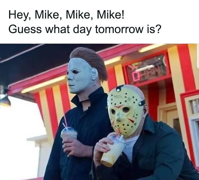 “Mike, Guess What Day Tomorrow Is?”
