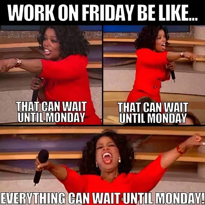 Happy Friday meme featuring excited woman in red celebrating, with text about delaying tasks until Monday.
