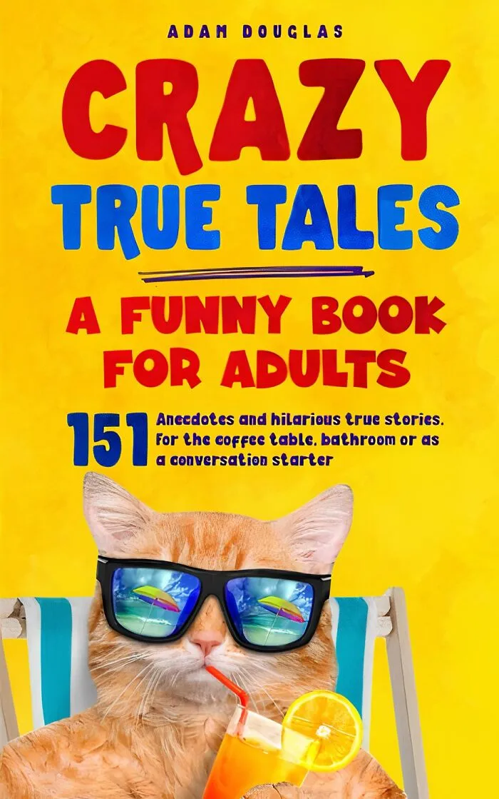 <a style="display:inline;" href="https://www.amazon.com/Crazy-True-Tales-Anecdotes-conversation/dp/B099BYQNNV?dib=eyJ2IjoiMSJ9.r3QGanA5BiLrNe7SwcdoTAD6G3y-iEsltGNFS31pnU7GQAvgp-NbfILuiIZTCmtkYJa-1UJk5VEqOfngTNC7MzUU66t2yns3K5qR9ep48Kp-MuuOxAwYWb_k4wsH0eo1a0c0jq0mNHgZ_md-jXaMR7FdtWvzp8DqvCJtZzii5RrMGPFvR2UySNRoBsAbeAr5K4cH8EUZ2t9GpNR_8RTy8yl0tIcWXNV9sfluhH0qcweLhi9ZkHO3FSX1J17mfFvVfwSQhcXbiFMOMe6UgqRaZQFtGX6WNvGpbik7Dn57b3s.dbPWTOnirke8X0eX7bqWIjMPJkVqY0HoFLqrBIwfZkk&dib_tag=se&keywords=weird+coffee+table+books&qid=1719323434&sr=8-69&linkCode=ll1&tag=bphedgehog-20&linkId=8e628a103a0e5182a53e057417e74249&language=en_US&ref_=as_li_ss_tl " target="_blank"> Warning: Reading "<span Style="Font: Inherit; Color: #d74b1f;"> Crazy True Tales - A Funny Book For Adults</Span>" In Public May Cause Snorting, Wheezing, And The Occasional Outburst Of "No Way, That Actually Happened?!"