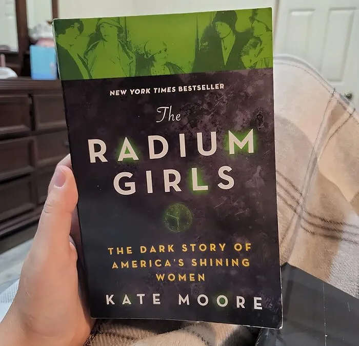 Think The American Dream Is All Sunshine And Rainbows? "<span Style="Font: Inherit; Color: #d74b1f;"> The Radium Girls: The Dark Story Of America's Shining Women</Span>" Will Expose The Toxic Truth