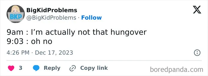 Relatable meme about realizing a hangover at 9:03 am after thinking it was gone at 9 am.