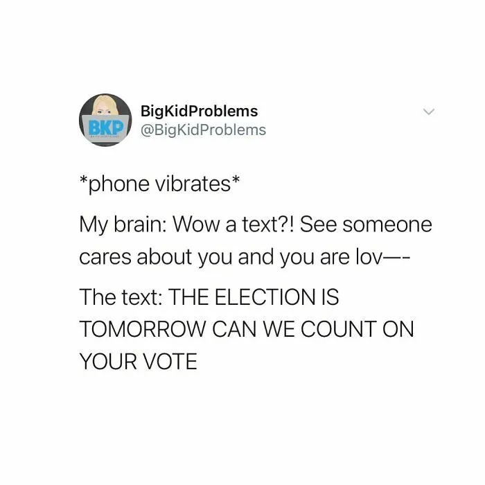 Relatable meme about phone notifications and unexpected election reminders.