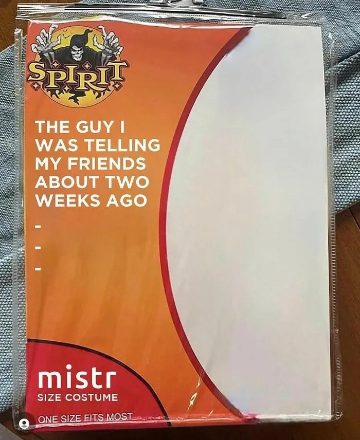 Costume package labeled "The guy I was telling my friends about," highlighting a relatable meme theme.