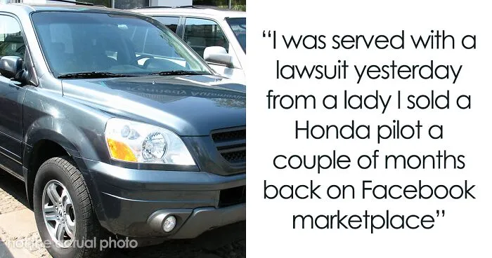 3 Months After Man Sells Car On FB Marketplace He Gets Sued, Asks Legal Community For Assistance