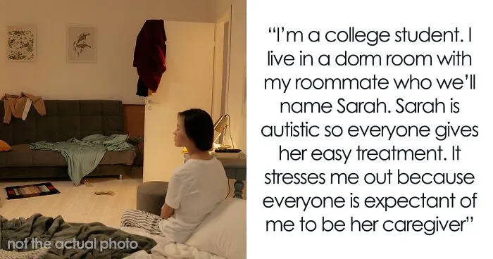 Family Enraged After Roommate Refuses To Be A Caretaker For Their Perfectly Capable Autistic Daughter