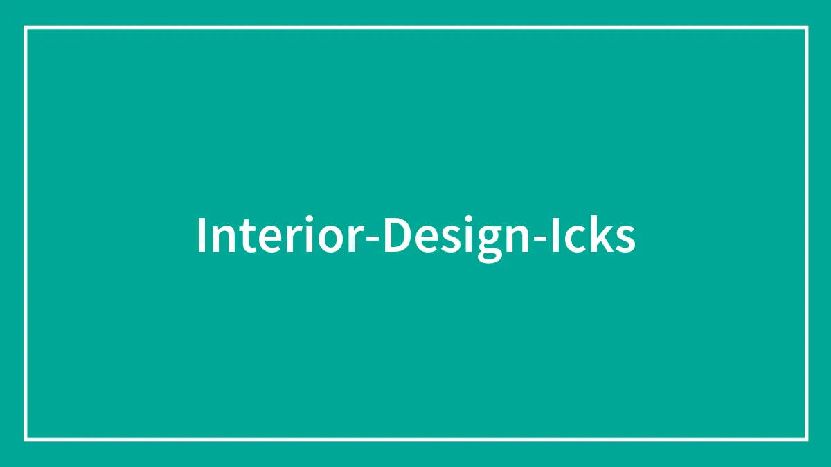 34 Interior Design Icks That Might Make You Feel Called Out