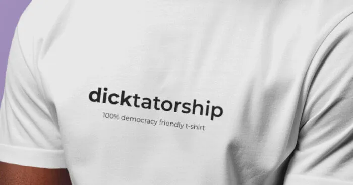 I Created A 100% Democracy Friendly T-Shirt To Fight Dictators With Humor