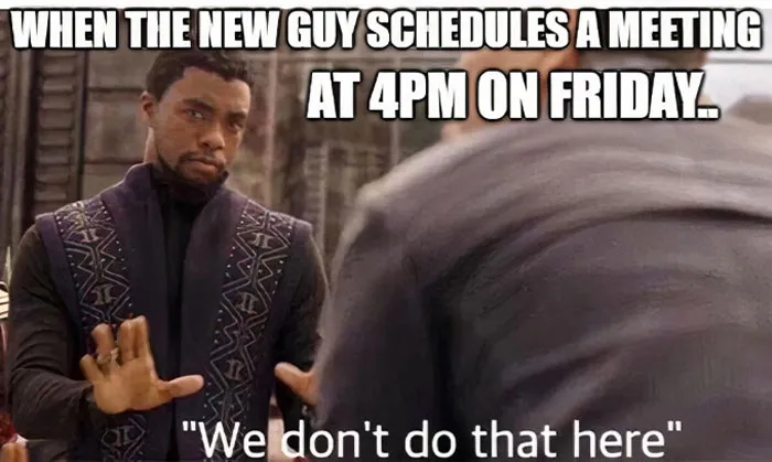 Happy Friday meme featuring a character humorously declining a Friday afternoon meeting.