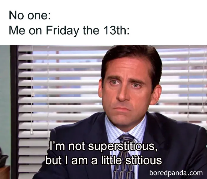 Happy Friday meme with a man looking serious, caption: "I'm not superstitious, but I am a little stitious."