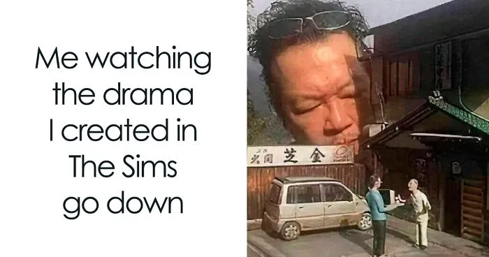 40 Hilariously Relatable Memes To Scroll Through While Your Sim Is On Fire