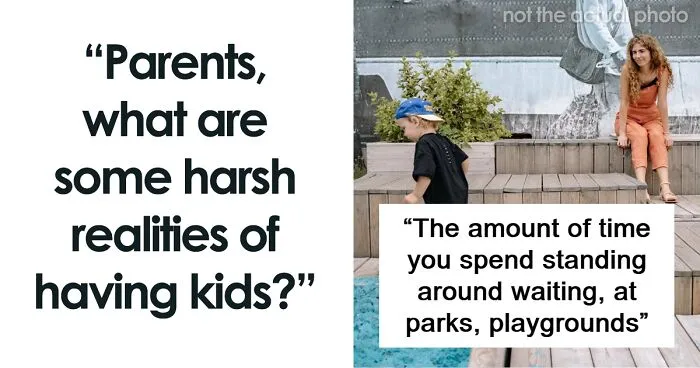 30 Harsh Facts About Having Kids That Many Aren't Even Aware Of, Shared By Disillusioned Parents