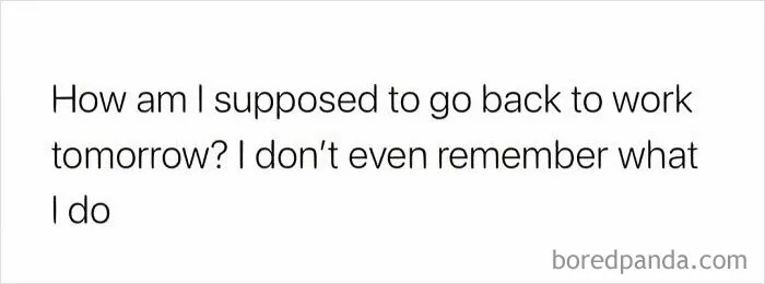 Relatable meme about forgetting work routine before returning to the office.