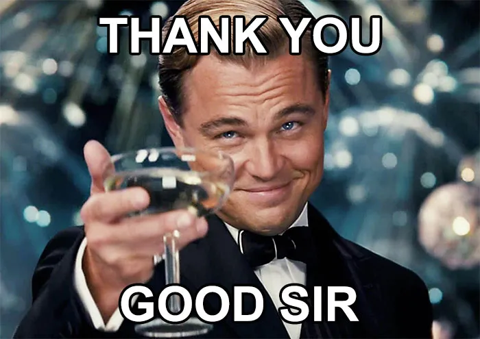 “Thank You, Good Sir”