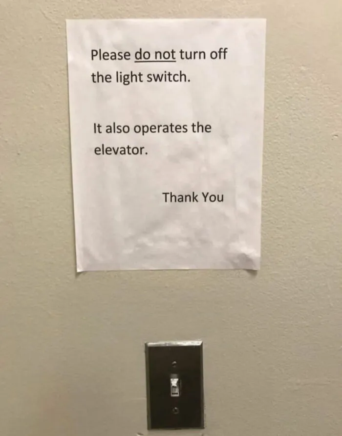 Por favor, no apagar el interruptor de la luz. También opera el ascensor. Gracias