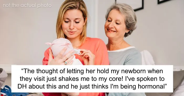 Mom At Wits' End With Her MIL, Can’t Even Fathom The Thought Of Letting Her Hold The Baby