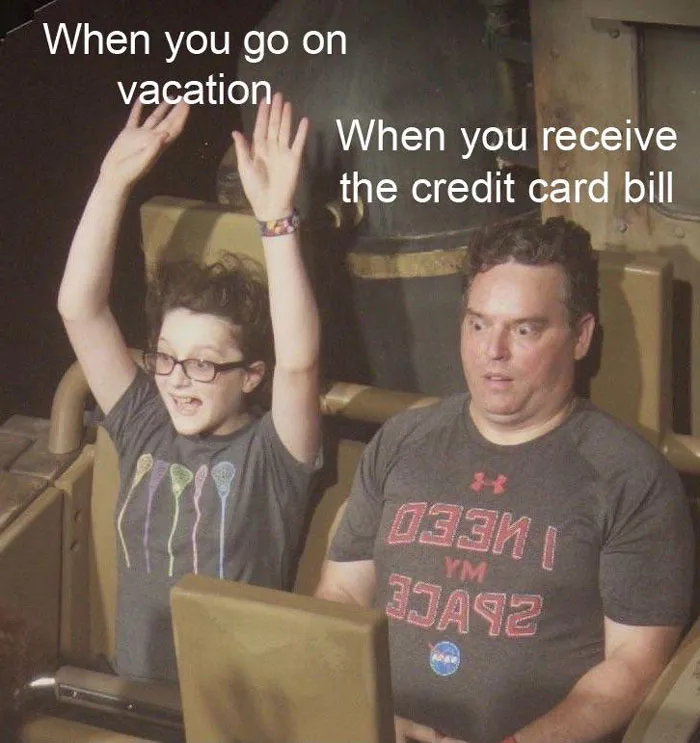 “When Your Credit Card Bill Welcomes You Back”