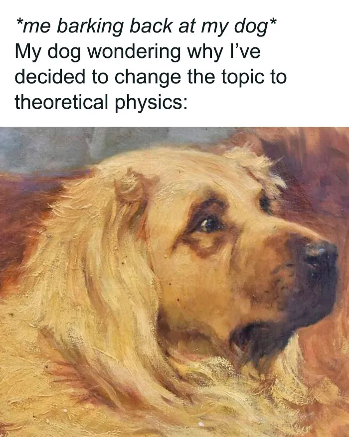 30 Hilarious Classical Art Memes That Prove Hardly Anything Has Changed Throughout The Years