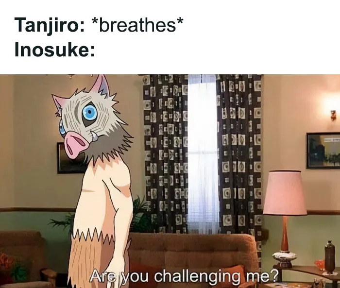 “Are You Challenging Me?”