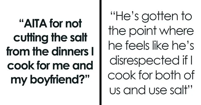 Woman Refuses To Cut Salt From Meals Completely Because Of BF’s Blood Pressure, He Turns “Salty”