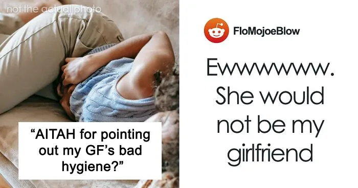 Guy Tries To Be Patient With "Gross" GF, Can't Handle It Anymore
