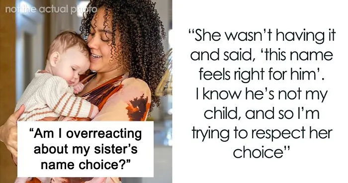 “I Thought She Was Joking”: Woman Begs Sister To Rethink The Name She Chose For Her Son
