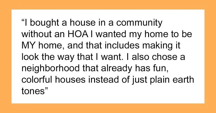 Homeowner Is Sick Of Neighbor's Complaints About Their Bright Color House, Tells Him To Get A Life