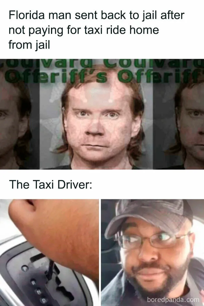 Meme of Florida man returning to jail for unpaid taxi fare, with a taxi driver's reaction depicted humorously.