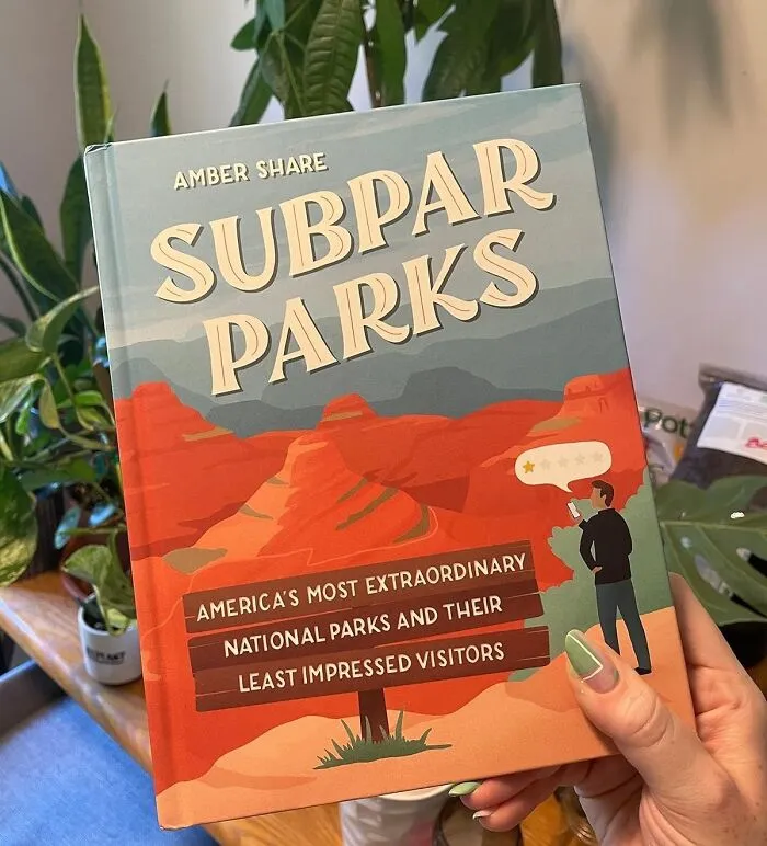 <a Style="Display:inline;" Href="Https://Www.amazon.com/Subpar-Parks-Americas-Extraordinary-Impressed/Dp/0593185544?crid=1etsmgp8r073e&dib=eyj2ijoimsj9.osgnabur9ay-Km4jr2ckzn2xecxmjgpy7mifq2l6mdjsxrh0ikynpbw631iozpknzhbcdhw8hzau3pqud4xmsmhsk_zlb-W7nbnjb2mcontyxy-Peityh5xzyxfzz-Utcbsibsbn_akm7olnevdkbsvjrymb-_hbnzeevxzvdcfi6_lxawfuxyd9loj2siqc0ooln3t0ovk7rithag2vvaga4aqxuxhq6ebgqhgphcncye2bmrwek1x39kmjmupxdasnbfu6gcjxghe1vmaoadwuyvjhvtiwvkcfsz5xwje.qoj6hbvr_utwxn5bckplowewdkub2hxfid4m652xq38&dib_tag=se&keywords=weird+books&qid=1722597952&sprefix=weird+books%2caps%2c261&sr=8-24&linkcode=ll1&tag=bpkomodo-20&linkid=10f949b966cf45d96c60100d47894bfb&language=en_us&ref_=as_li_ss_tl" Target="_blank"><span Style="Font: Inherit; Color: #d74b1f;"> Subpar Parks: America's Most Extraordinary National Parks And Their Least Impressed Visitors</Span>: A Hilarious Celebration Of Nature's Grandeur And The Grumpy Folks Who Just Don't Get It. "Too Many Trees" And "Not Enough Cell Service" Are Just A Few Of The Complaints You'll Find Within.