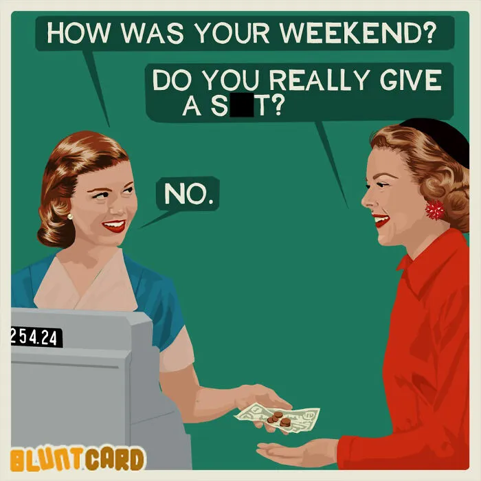 Funny Bluntcard: a cashier and customer discuss weekends with dark humor and sarcasm.