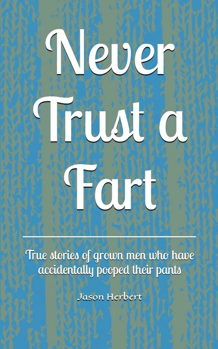 <a Style="Display:inline;" Href="Https://Www.amazon.com/Never-Trust-Fart-Stories-Accidentally/Dp/1687224099?crid=3f10qbqzp7e6r&dib=eyj2ijoimsj9.ehe8_3lztewmvypia5bp-54ce4rwsb30gnjsnvvtixn5rnrzmgcl3hxasiqjv83z5zqurstqlfjbtmbo65_tenur1orls8fw16hj2egobdwuv6aee69ttk-Btreu9wc-Ebhochf7fhrehbtimxuqunlcbqzrina8hrec9s0fhqm_i4mclat0pexdubds4jjj9heul4_ecbw3-Nvuk3kvtmvflejpmmeotsutwqw1twruluwusakdmcseppi9fadwpmw8vfr0nypl9piondrfsxm4kqog0ioa2_acqx5sh3g.odsiui7dwqkbtexl8_iiibatccmmzfzmub3vxoaa5vi&dib_tag=se&keywords=funny+books&qid=1722949694&sprefix=funny+books%2caps%2c239&sr=8-24&linkcode=ll1&tag=bpkomodo-20&linkid=285fedb6e4d7f8ced85cb0325a6d25e2&language=en_us&ref_=as_li_ss_tl" Target="_blank"><span Style="Font: Inherit; Color: #d74b1f;"> Never Trust A Fart: True Stories Of Grown Men Who Have Accidentally Pooped Their Pants</Span>: A Cautionary Tale And A Hilarious Collection Of Anecdotes That Proves Even The Most Dignified Among Us Can Fall Victim To The Perils Of A Rogue Toot. A Must-Read For Anyone Who Has Ever Experienced (Or Narrowly Avoided) A "Brown Alert" Situation