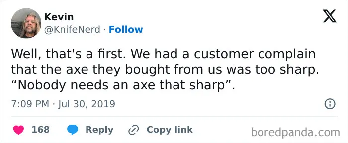 But Wouldn't A Dull Axe Cause More Issues?