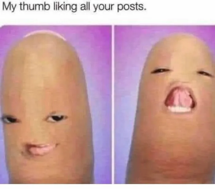 Humorous relationship meme with thumb faces liking posts