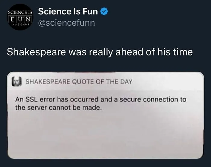 Funny science meme about Shakespeare predicting SSL errors, highlighting humor and creativity in science.