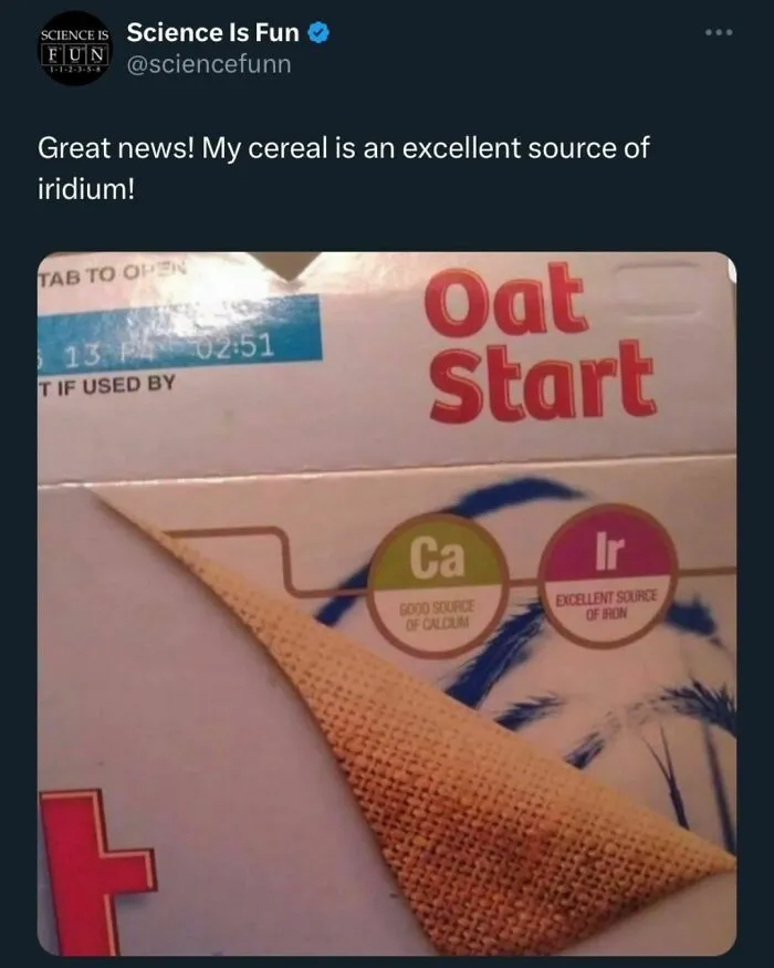 Funny science meme showing a cereal box labeled as a source of iridium.