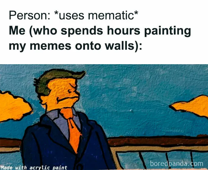 “When You're an Artist in a World of Meme Generators”
