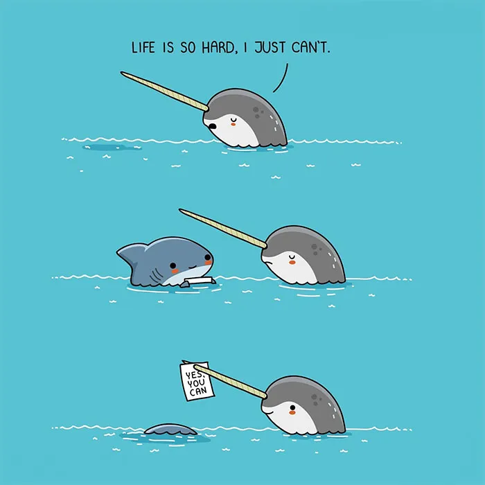 "You can do it" meme with a narwhal and shark, ending with a "YES, YOU CAN" sign as encouragement.