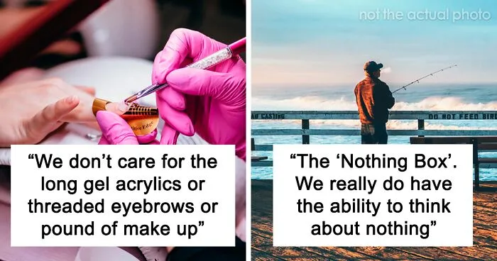 “After 21 Years, My Wife Still Can’t Get Her Head Around”: 35 Facts About Men Women Don’t Believe
