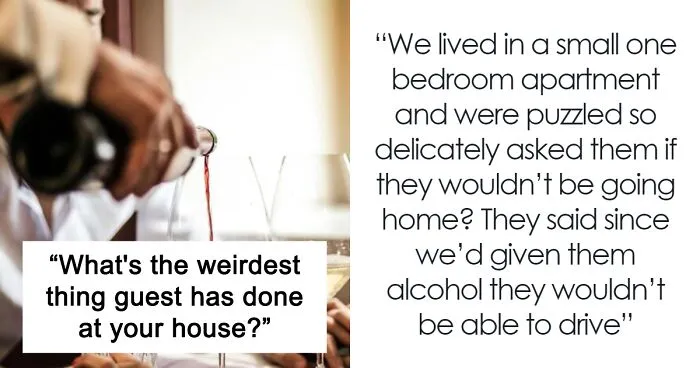 "We Did Not Invite Them Again": 33 People Online Bewildered By Their Ill-Mannered Guests