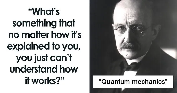 30 Confounding Mysteries Of Everyday Things That People Just Can’t Grasp