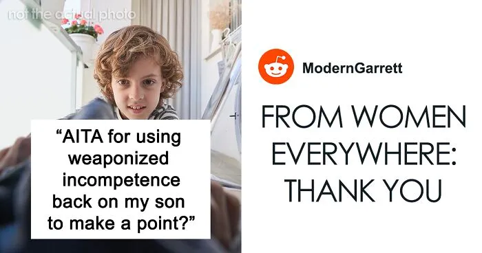 Woman Uses Weaponized Incompetence To Give Her Son A Taste Of His Own Medicine