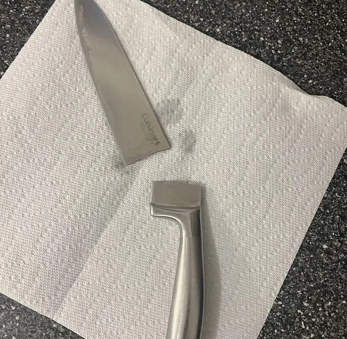 "my knife snapped in half  my knife snapped in half while I was washing it. scared the shit out of me and now I’m one short" -  <span Style="Font:inherit;color:#808080"> Jada_D</Span>